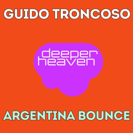 Argentina Bounce (Original Club Mix) | Boomplay Music