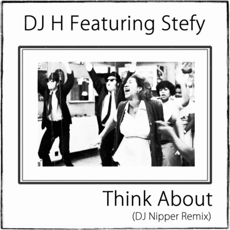 Think About (DJ NiPPER Just An 808 Remix) ft. Stefy | Boomplay Music
