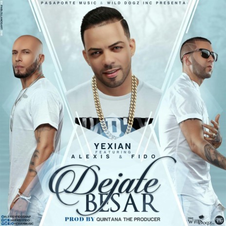 Dejate Besar ft. Alexis y Fido | Boomplay Music