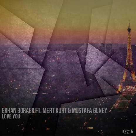 Love You (Original Mix) ft. Mert Kurt & Mustafa Guney | Boomplay Music