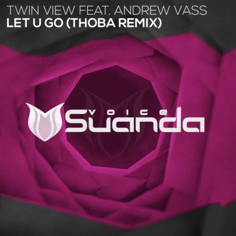 Let U Go (ThoBa Remix) ft. Andrew Vass