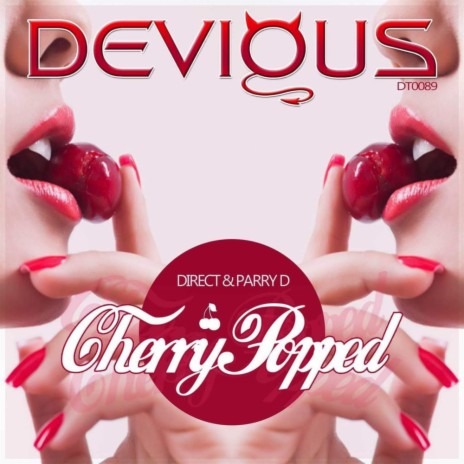 Cherry Popped (Original Mix) ft. Parry D