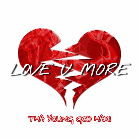 Love U More | Boomplay Music