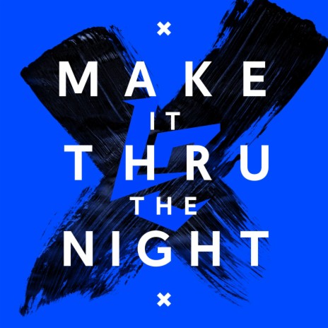 Make It Thru the Night | Boomplay Music