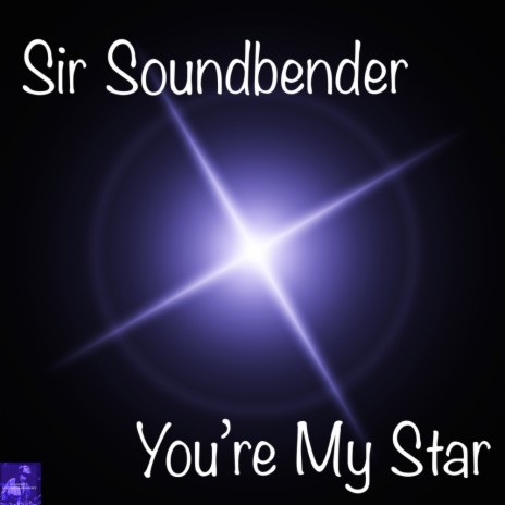 You're My Star (Steve Miggedy Maestro, Morttimer Snerd III Mental Mix)