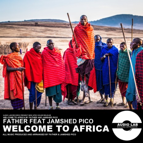 Welcome To Africa (Original Mix) ft. Jamshed Pico | Boomplay Music