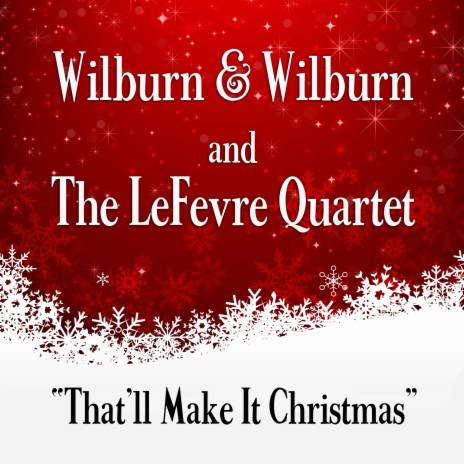 That'll Make It Christmas ft. LeFevre Quartet | Boomplay Music