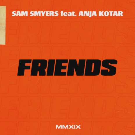 Friends ft. Anja Kotar | Boomplay Music