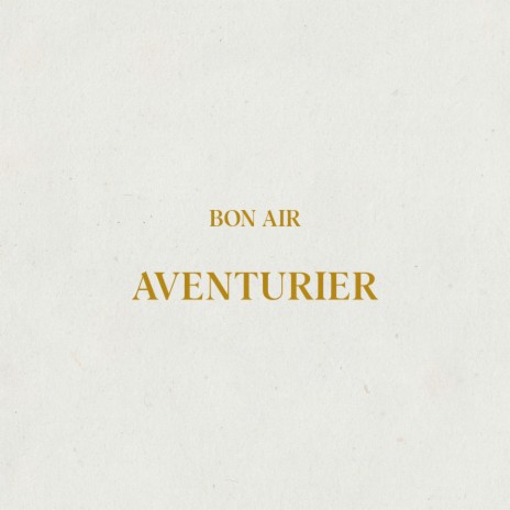 Aventurier | Boomplay Music