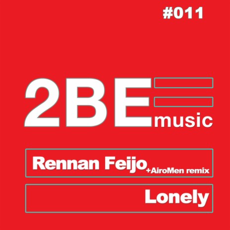 Lonely (AiroMen Remix)