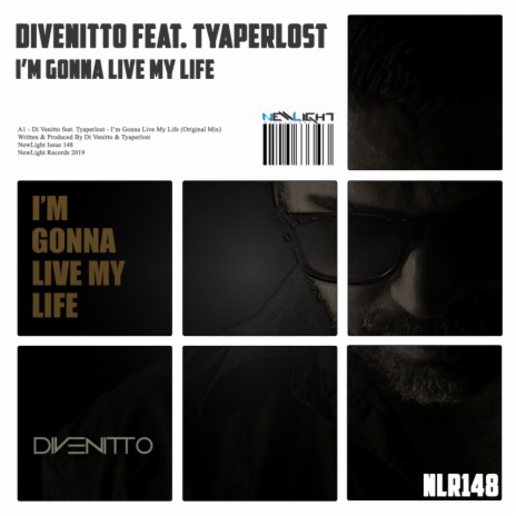 I'm Gonna Live My Life (Original Mix) ft. Tyaperlost | Boomplay Music