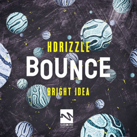 Bounce (Original Mix) ft. Bright Idea | Boomplay Music