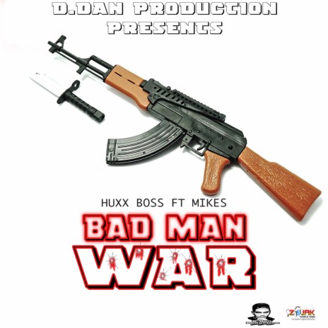 Bad Man War ft. Mikes | Boomplay Music