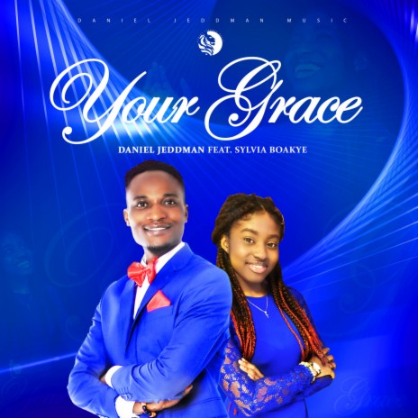 Your Grace ft. Sylvia Boakye | Boomplay Music