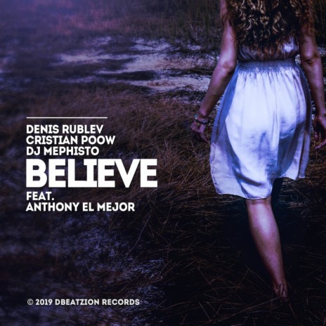 Believe (Radio Mix) ft. Cristian Poow, DJ Mephisto & Anthony El Mejor