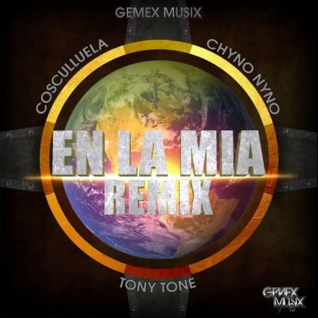 En La Mia (Remix) ft. Cosculluela, Chyno Nyno & Tony Tone | Boomplay Music