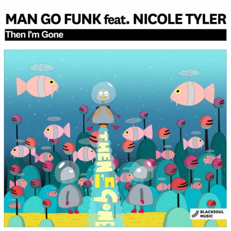 Then I'm Gone (Original Mix) ft. Nicole Tyler