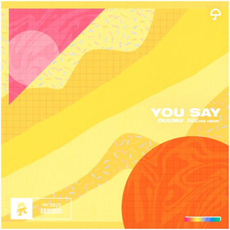 You Say ft. Pauline Herr | Boomplay Music