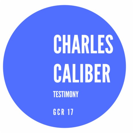 Testimony (Charles Caliber Remix)