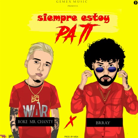 Siempre Estoy Pa Ti ft. Brray | Boomplay Music