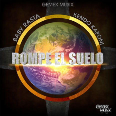 Rompe el Suelo ft. Kendo Kaponi & Gemex Musix | Boomplay Music