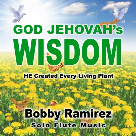 God Jehovah's Wisdom: He Created Every Living Plant