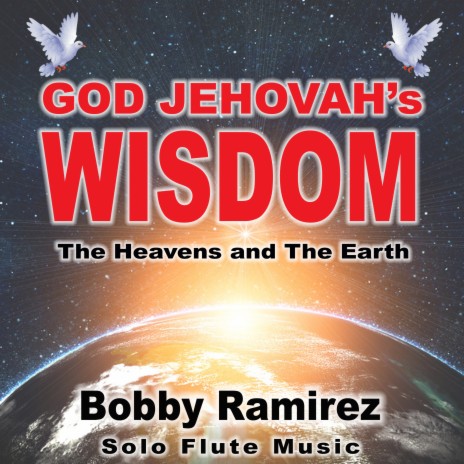 God Jehovah's Wisdom: The Heavens and the Earth | Boomplay Music