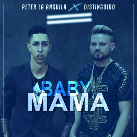 Baby Mama ft. Distinguido | Boomplay Music