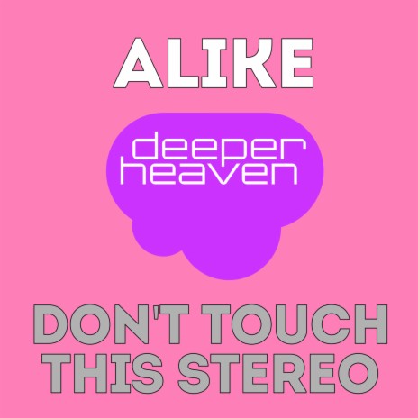 Don't Touch This Stereo | Boomplay Music