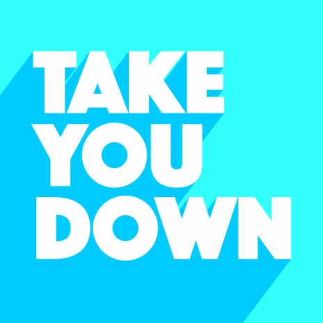 Take You Down (Extended Mix) | Boomplay Music