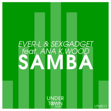 Samba (Original Mix) ft. Sexgadget & Ana K.Wood