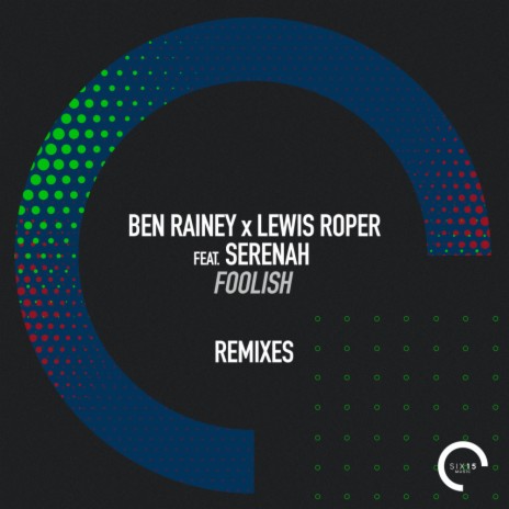 Foolish (Remixes) (Har Solo Extended Mix) ft. Lewis Roper & Serenah
