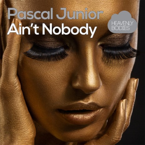 Ain't Nobody | Boomplay Music