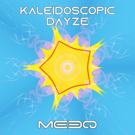 Kaleidoscopic Dayze (Original Mix)