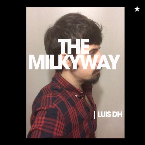 The Milkyway | Boomplay Music