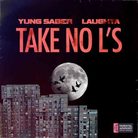 Take No L's ft. Laughta