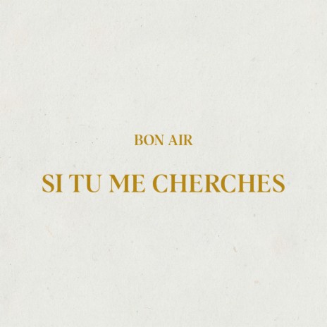 Si tu me cherches | Boomplay Music