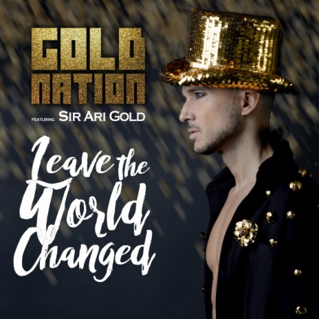 Leave The World Changed (Original Mix) ft. Sir Ari Gold | Boomplay Music