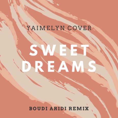 Sweet Dreams (Yaimelyn Cover) (Boudi Aridi Remix) | Boomplay Music