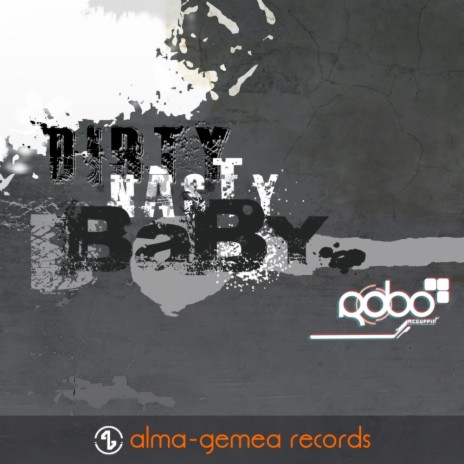 Dirty, Nasty, Baby. (Original Mix) | Boomplay Music