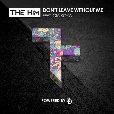 Don't Leave Without Me (Radio Edit) ft. Gia Koka | Boomplay Music
