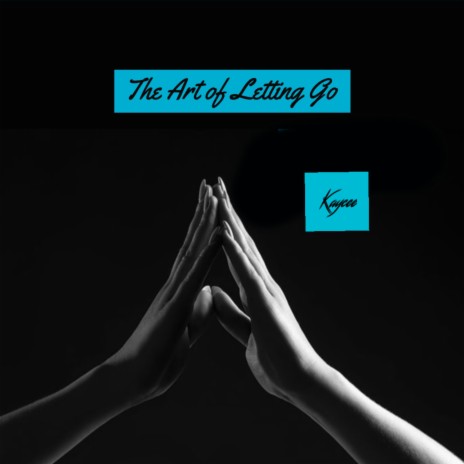 The Art of Letting Go | Boomplay Music