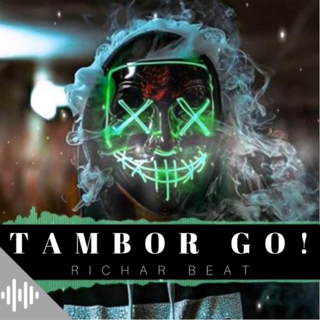 Tambor Go! ft. Only Records Col