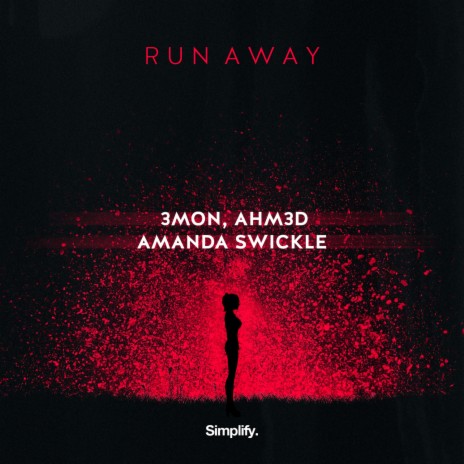 Run Away ft. AHM3D & Amanda Swickle | Boomplay Music