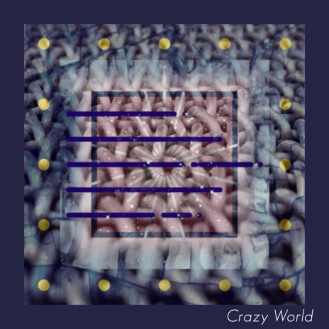 Crazy World (Original Mix)