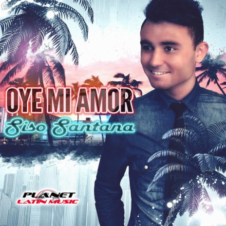 Oye Mi Amor (Original Mix)