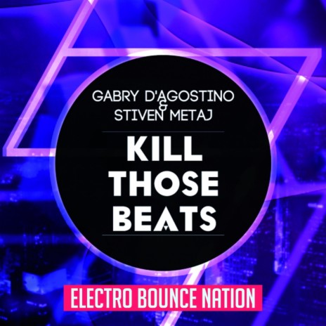 Kill Those Beats (Original Mix) ft. Stiven Metaj | Boomplay Music