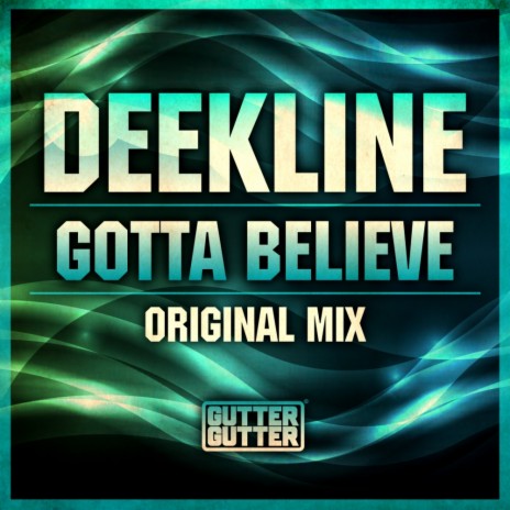 Gotta Believe (Original Mix)