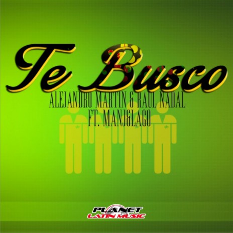 Te Busco (Original Mix) ft. Raul Nadal, Manj & Lago | Boomplay Music