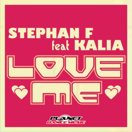 Love Me (Radio Edit) ft. Kalia